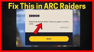 Fix ARC Raiders: Matchmaking has failed