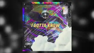 Malachiii - I Gotta Know (Official Audio)