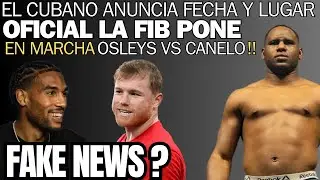 ‼️URGENTE El cubano Adelantó Fecha y Lugar‼️Es OFICIAL, la FIB ordena Osleys vs Canelo❓