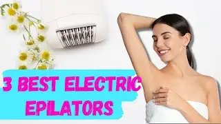 HAIR REMOVAL EPILATOR [Best Epilator Review] ✅