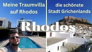 Meine Traumvilla auf Rhodos und malerisches Lindos ·Vlog #13