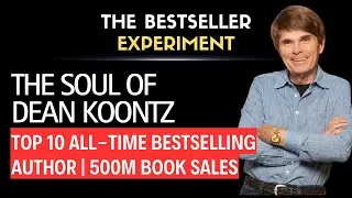 Ep523 - Dean Koontz: “The Soul of Dean Koontz. All-Time Bestselling Author”