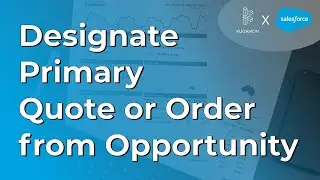 Designate Primary Quote or Order from Opportunity #cpq #salesforce