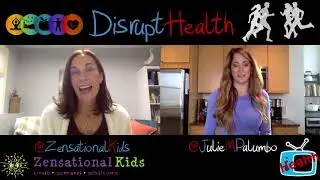 DisruptHealth: Zensational Kids with Allison Morgan