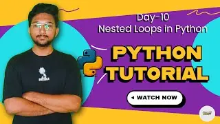 Day 10 &ndash; Nested Loops in Python Explained with Examples | Python Tutorial in Hindi for Beginners 🇮🇳🐍