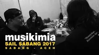 MUSIKIMIA - SAIL SABANG 2017