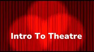 Intro To Theatre