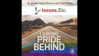 Leaving Pride Behind: Todd Wilkin and Dr. Jennifer Roback Morse on the Cultural Shift