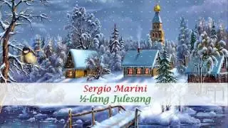 Sergio Marini - En &frac12;-lang Julesang
