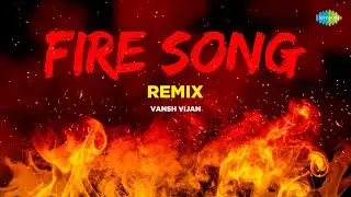 Fire Song - Remix | Kanguva | B Praak | Pavithra Chari | Vansh Vijan