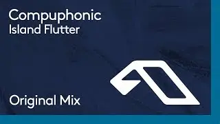 Compuphonic - Island Flutter