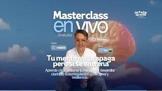 MASTERCLASS ENTRENA TU MENTE