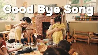 Good Bye Song &ndash; Marius Robin Schroeter & the Kids of FireFly Forest School