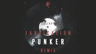 Emalkay - Fabrication (Punker Remix) [DRUM N BASS]