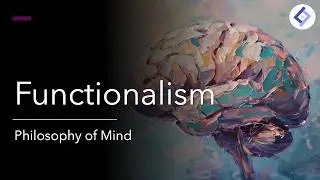 Functionalism | Philosophy of Mind