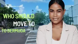 Who Should Move to Bermuda Expat Guide
