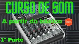 Curso básico de som - 1ª Parte - Behringer Xenyx  Q802USB - ligações / equalização / monição