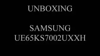 Unboxing Samsung 65'' KS7002 SUHD 4K TV (UE65KS7002UXXH)