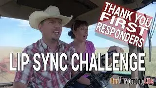 Lip Sync Challenge - In Support of Our First Responders! - Our Wyoming Life