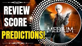 The Medium REVIEW SCORE PREDICTIONS!