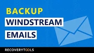 Learn How to Backup Emails from Windstream Effortlessly