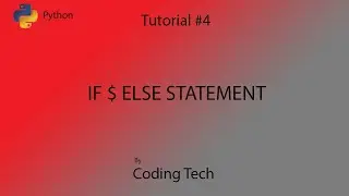 Python tutorial #4 . Conditional statememts part 1