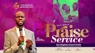 PRAISE NIGHT  || Zoe Kingdom Ministries || Apostle Geoffrey Okeny