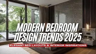 Modern Bedroom Design Trends 2025  Elegant Bed Layouts & Interior Inspirations