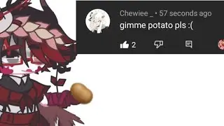 - Potato but its for Chewiee.