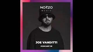NoZzo Music Podcast 25 - Joe Vanditti