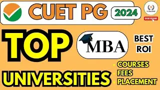 CUET PG 2024 - TOP MBA Colleges - Best ROI, Courses, Fees & Placements
