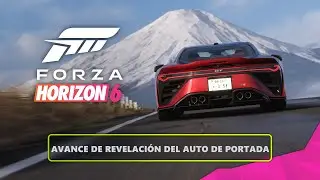 Forza Horizon 6 | Avance de revelaci&oacute;n del auto de portada