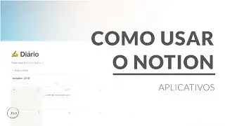 A melhor forma de usar o Notion | Aplicativos