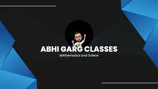 Abhi Garg Classes Introduction