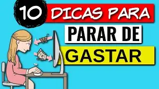 10 DICAS PARA GASTAR MENOS E ECONOMIZAR | Minimalismo | Compradores Compulsivos | Destralhe