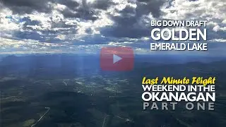 Girl Meets Beach - Okanagan Weekend Flight - Part 1 - S3E13