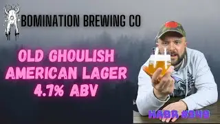 Old Ghoulish American Lager | Abomination Brewing Company | Craft Beer Review
