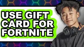 How to Use Gift Card for Fortnite (easy Method)