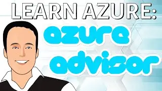 Azure Advisor Basics