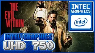 THE EVIL WITHIN con una INTEL UHD 750! | @pxiero