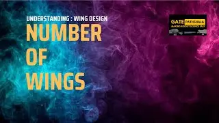 Lec-02: Wing Design of an Aircraft - Number of Wings