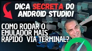 Use comandos de terminal para testar seus APK Android no Emulador e ganhe performance Android Studio