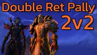 Retribution Paladin 2v2 WoW Arena