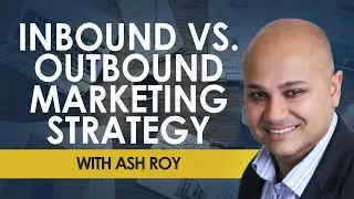 Inbound vs Outbound Marketing Strategy