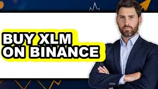 How to Buy XLM on Binance - Easy Guide