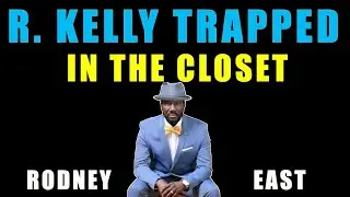 R. Kelly - Trapped In The Closet | Performed By Rodney East