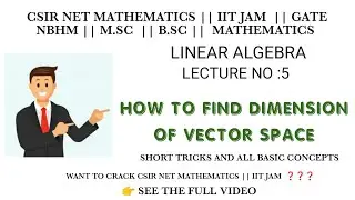 How to find dimension of Vector space|Basis and dimension of a Vector space|Linear algebra -5