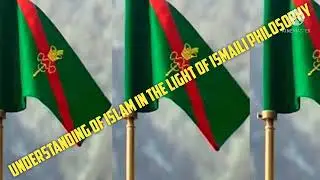Understanding of Islam in the light of Shia Ismaili philosophy || Ismailism || Shia ismaili Vs Sunni