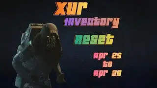 Destiny 2 Xur Inventory reset April 25 to April 29
