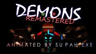 Demons: Remastered (3 Year Special)